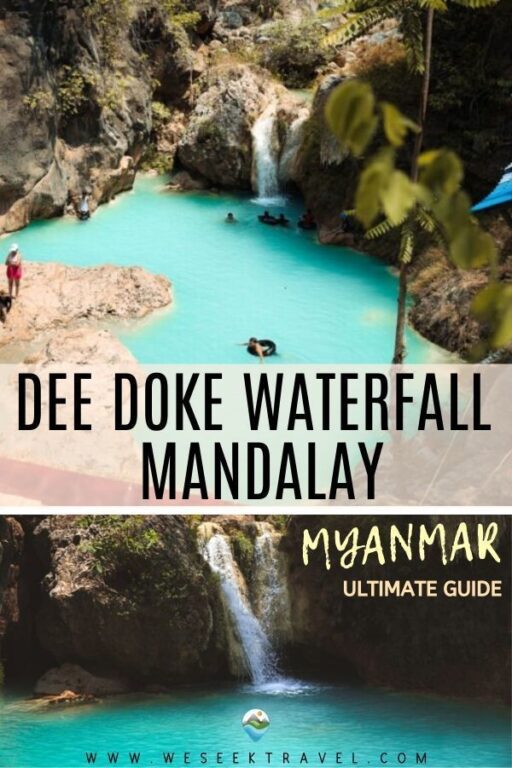 Dee Doke Wasserfall Mandalay – ULTIMATIVER LEITFADEN